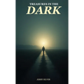 Treasures In The Dark