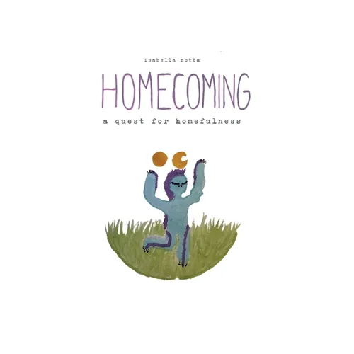 Homecoming: A Quest for Homefulness