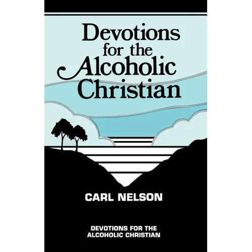 Devotions for the Alcoholic Christian