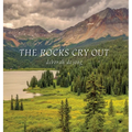 The Rocks Cry Out