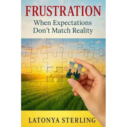 Frustration: When Expectations Don't Match Reality