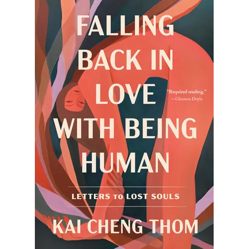 Falling Back in Love with Being Human: Letters to Lost Souls