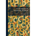A Grammar of Mishnaic Hebrew