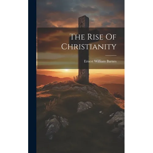 The Rise Of Christianity