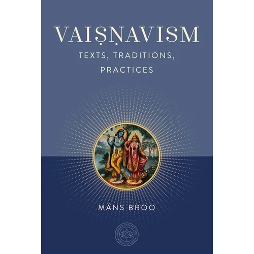 Vaisnavism: Texts, Traditions, Practices