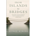 From Islands to Bridges