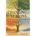 Changing of Seasons: Four Reflections on Life's Seasons