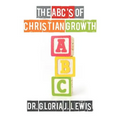 The ABC's of Christian Growth