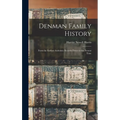 Denman Family History; From the Earliest Authentic Records Down to the Present Time