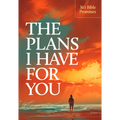 The Plans I Have for You: 365 Bible Promises