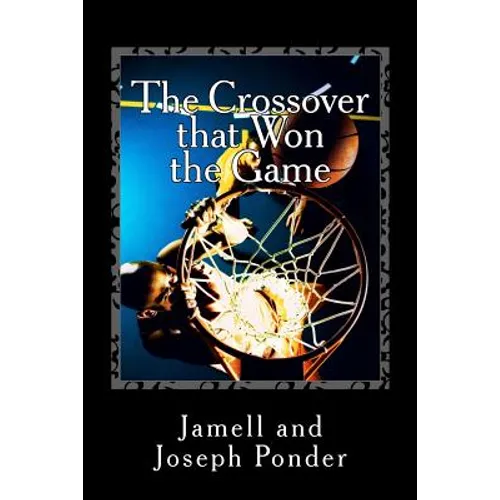 The Crossover that Won the Game