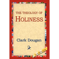 The Theology of Holiness