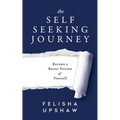 The Self Seeking Journey: Become a Better Version of Yourself