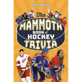 The Mammoth Book of Hockey Trivia