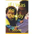 If I Was Yo' Daddy