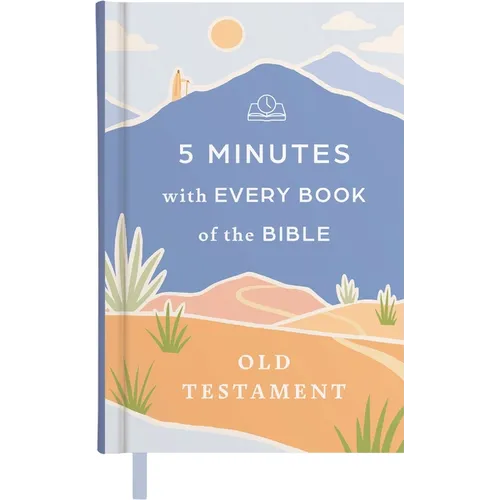 5 Minutes with Every Book of the Bible---Old Testament: A Quick Reference Bible Study Guide to All 39 Books