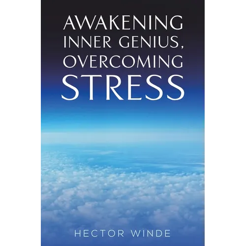 Awakening inner Genius, Overcoming Stress