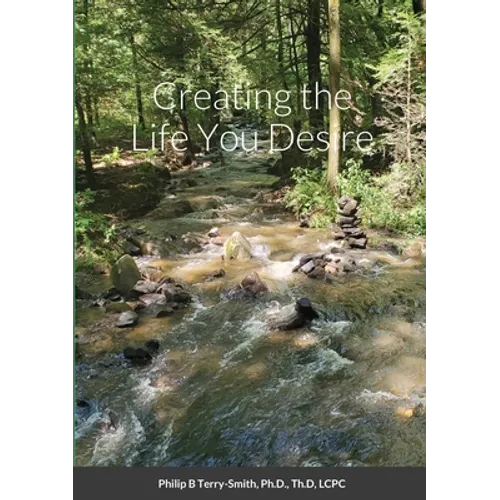 Creating the Life You Desire