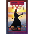 The Book of Five Rings (Illustrated Edition): A Classic Text of Strategy and Discipline with Original Illustrations by Lew Hartman