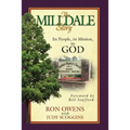 The Milldale Story: Its People, its Mission, its God