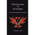 The Precession of Sovereignty: The Future of Northern Civilization