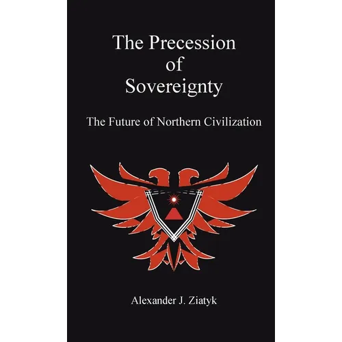 The Precession of Sovereignty: The Future of Northern Civilization