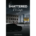 Her Shattered Wings