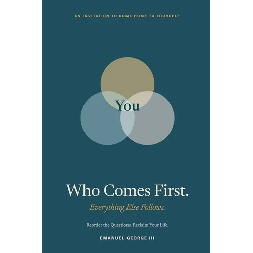 Who Comes First. Everything Else Follows.