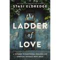 The Ladder of Love: A Pathway to Emotional Healing and Spiritual Intimacy with Jesus