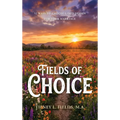 Fields of Choice: 52 Ways to Choose God's Design for Your Marriage