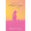 The Power of a Believing Woman's Prayer