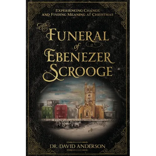 The Funeral of Ebenezer Scrooge