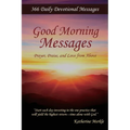 Good Morning Messages: Prayer, Praise, and Love from Above