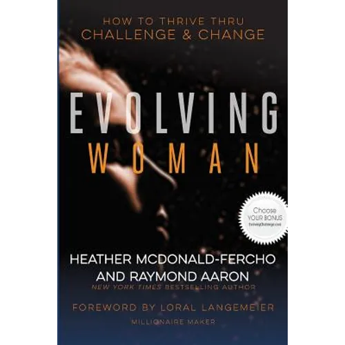 The Evolving Woman: How To Thrive Thru Challenge & Change