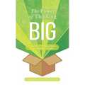 The Power of Thinking Big: Devotionals of Wisdom to Inspire Bigger and Bolder Thoughts