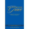 Transformational Grace: A Language of the Transforming Power of God's Grace Through Poetry