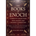 The Books of Enoch Complete Collection with Ancient and Modern Commentary: Explore 1, 2 & 3 Enoch Apocrypha with Scholarly Insight, Ancient Revelation