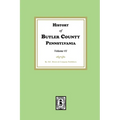 History of Butler County, Pennsylvania (Volume #1)