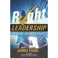 Right Leadership: Making Impact Today