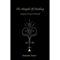 The Magick of Healing