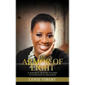 The Armor of Light: 21 Powerful Prayer to Light of Your Path to Greatness