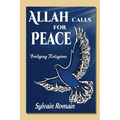 Allah Calls for Peace: Bridging Religions