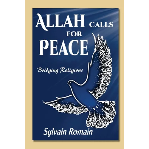Allah Calls for Peace: Bridging Religions