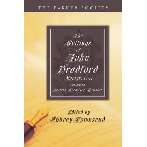 The Writings of John Bradford
