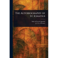 The Autobiography of St. Ignatius