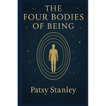 The Four Bodies of Being