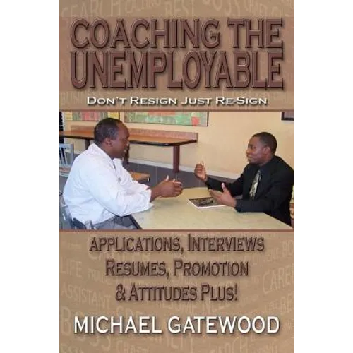 Coaching The Unemployable: Don't Resign Just Re-Sign