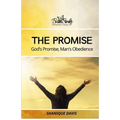 The Promise: God's Promise, Man's Obedience