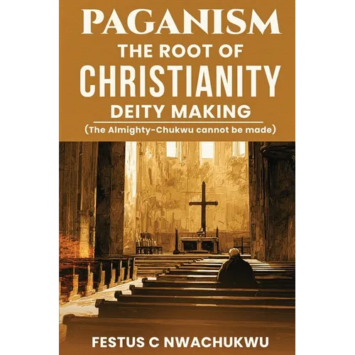 Paganism: The Root of Christianity Deity Making