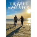 The Life He Saved Us For